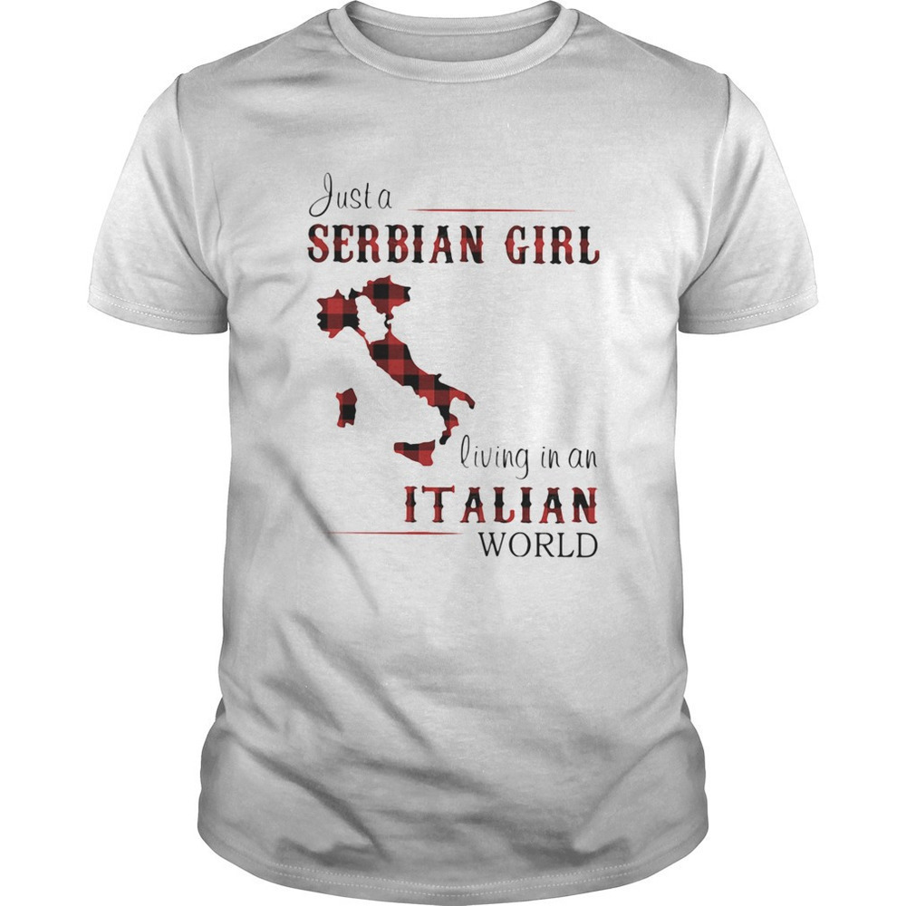 Serbian Girl Italian World Funny Quote Unisex Style T-Shirt